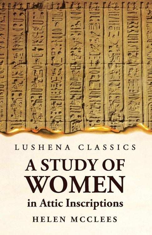 Produktbild: A Study of Women, in Attic Inscriptions