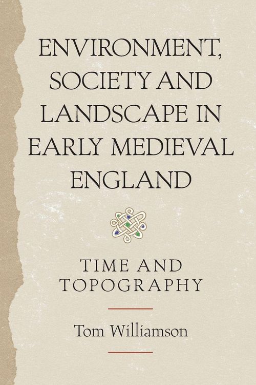 Produktbild: Environment, Society and Landscape in Early Medieval England