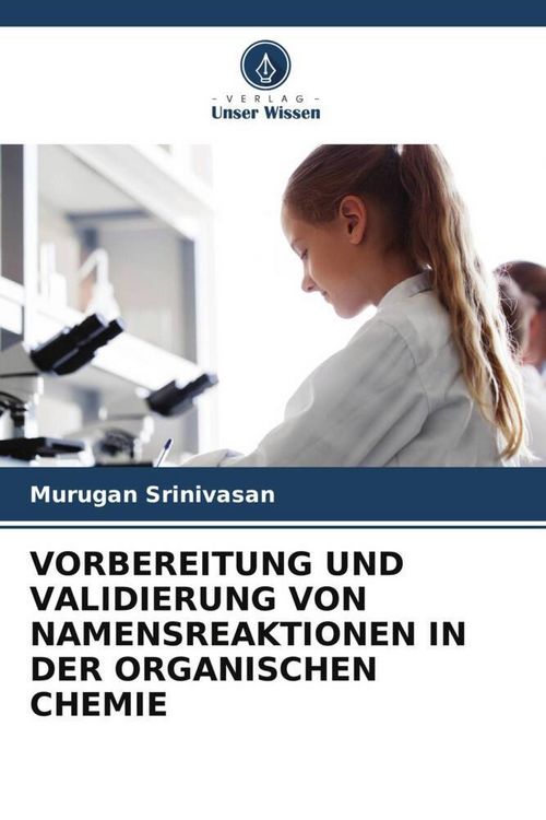 Produktbild: VORBEREITUNG UND VALIDIERUNG VON NAMENSREAKTIONEN IN DER ORGANISCHEN CHEMIE