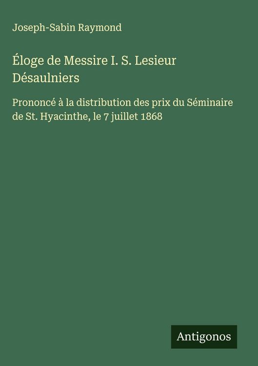 Produktbild: &Eacute;loge de Messire I. S. Lesieur D&eacute;saulniers