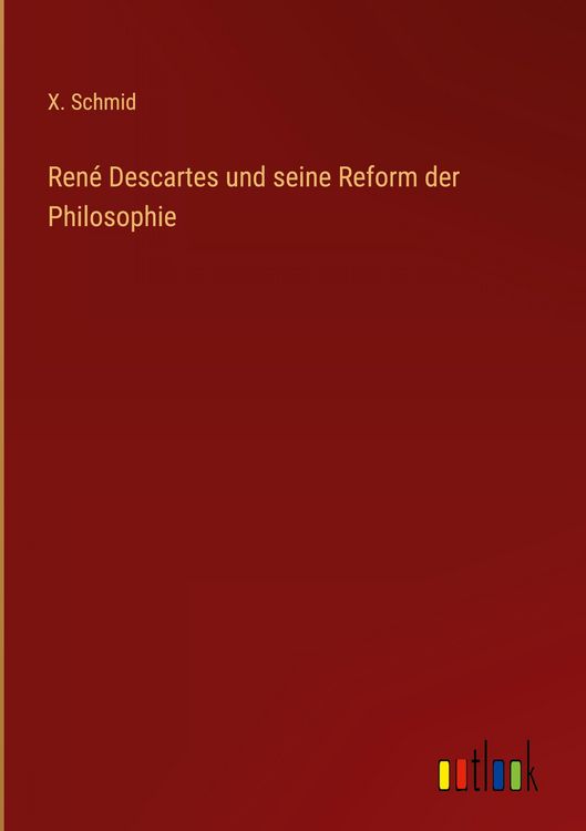 Produktbild: Ren&eacute; Descartes und seine Reform der Philosophie