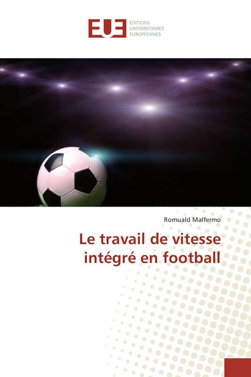 Produktbild: Le travail de vitesse int&eacute;gr&eacute; en football