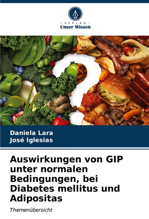 Produktbild: Auswirkungen von GIP unter normalen Bedingungen, bei Diabetes mellitus und Adipositas