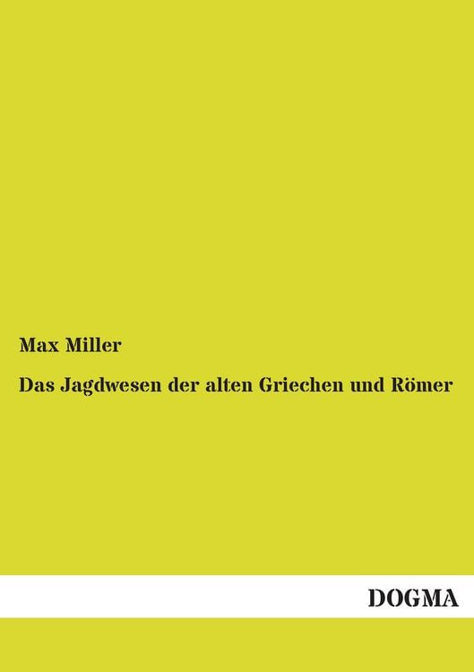Produktbild: Das Jagdwesen der alten Griechen und R&ouml;mer