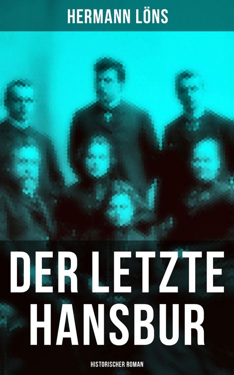 Produktbild: Der letzte Hansbur: Historischer Roman