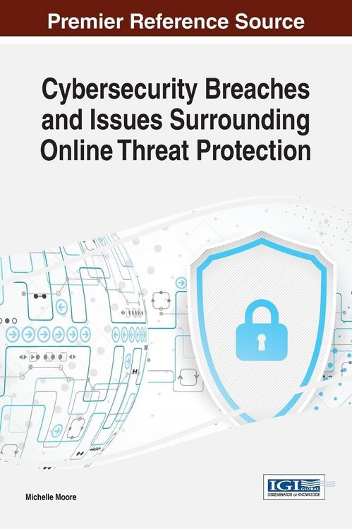 Produktbild: Cybersecurity Breaches and Issues Surrounding Online Threat Protection