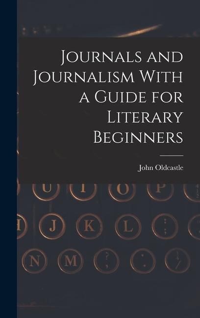 Produktbild: Journals and Journalism With a Guide for Literary Beginners