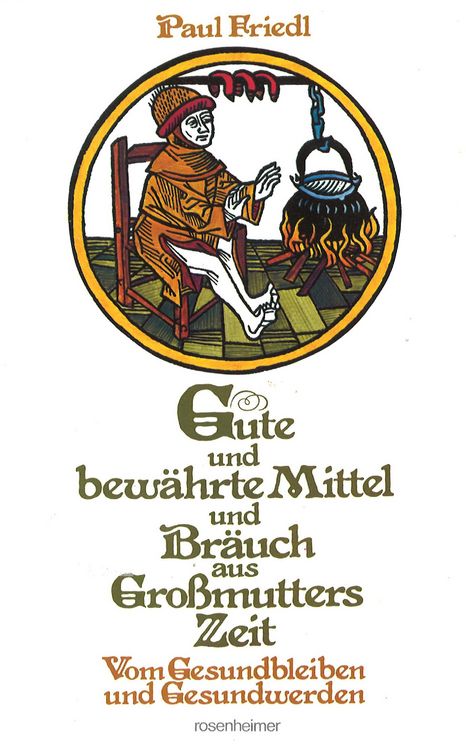 Produktbild: Gute und bew&auml;hrte Mittel und Br&auml;uch