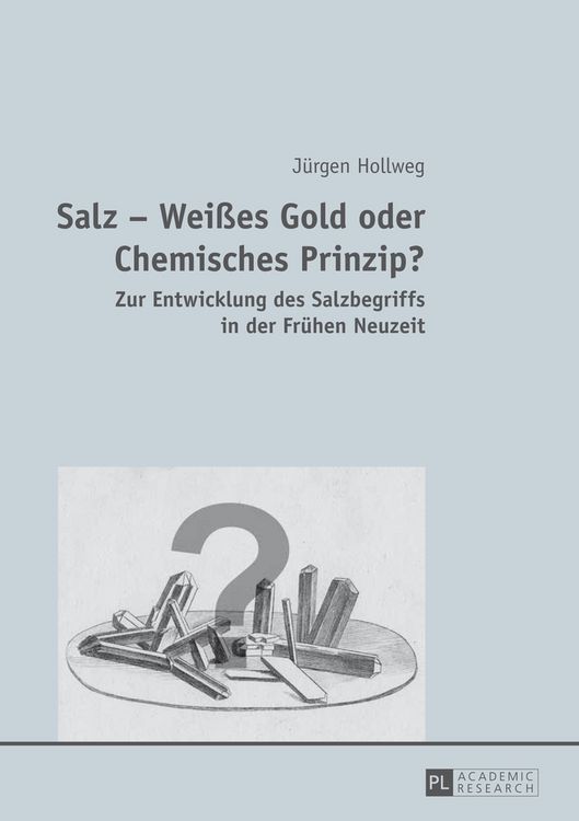 Produktbild: Salz &ndash; Wei&szlig;es Gold oder Chemisches Prinzip?