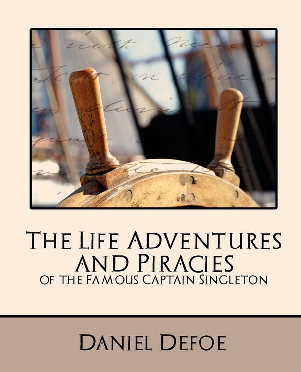 Produktbild: The Life Adventures and Piracies of the Famous Captain Singleton (New Edition)