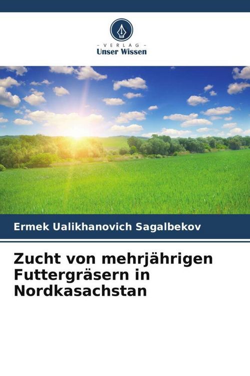 Produktbild: Zucht von mehrj&auml;hrigen Futtergr&auml;sern in Nordkasachstan