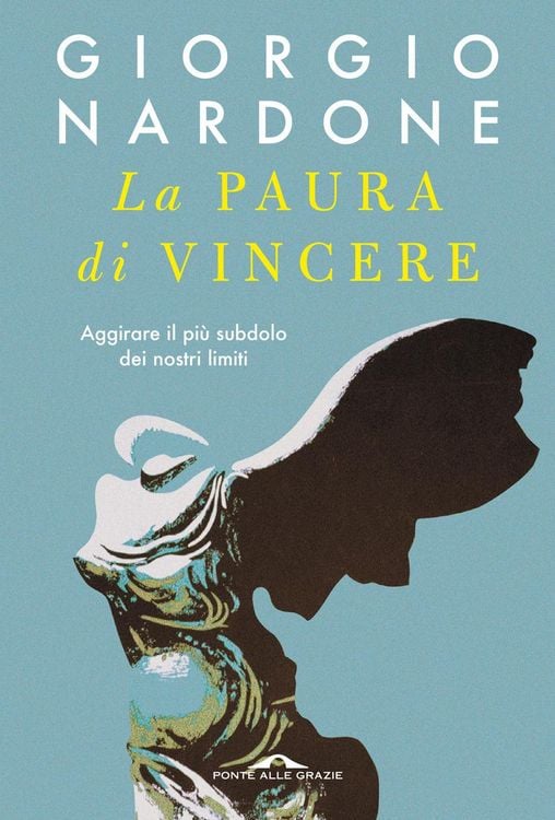 Produktbild: La paura di vincere. Aggirare il pi&ugrave; subdolo dei nostri limiti