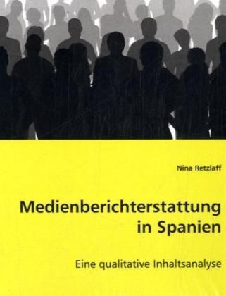 Produktbild: Retzlaff, N: Medienberichterstattung in Spanien