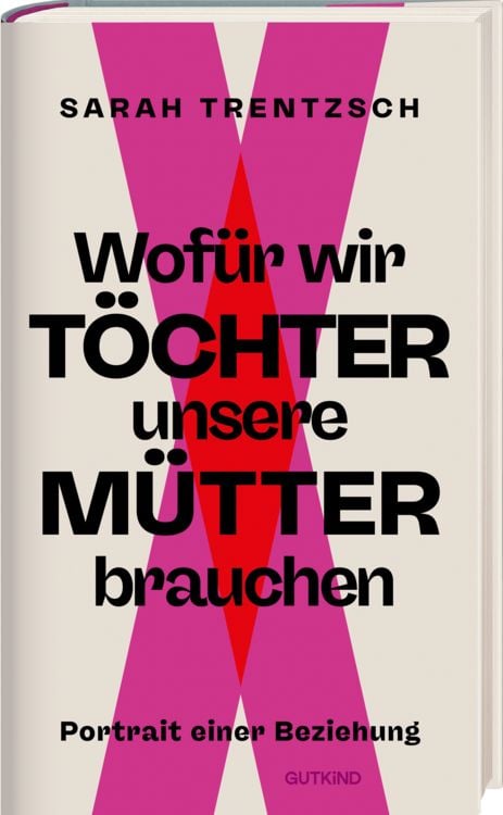 Produktbild: Wof&uuml;r wir T&ouml;chter unsere M&uuml;tter brauchen