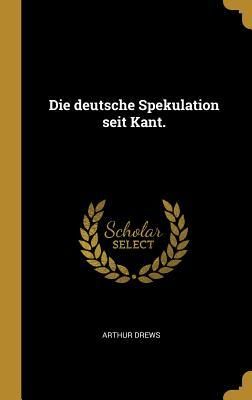 Produktbild: Die Deutsche Spekulation Seit Kant.
