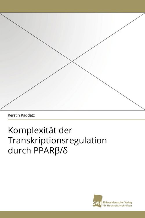 Produktbild: Komplexit&auml;t der Transkriptionsregulation durch PPAR&iquest;/&iquest;