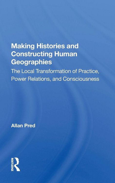 Produktbild: Making Histories And Constructing Human Geographies