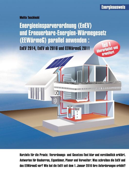 Produktbild: Energieeinsparverordnung (EnEV) und Erneuerbare-Energien-W&auml;rmegesetz (EEW&auml;rmeG) parallel anwenden