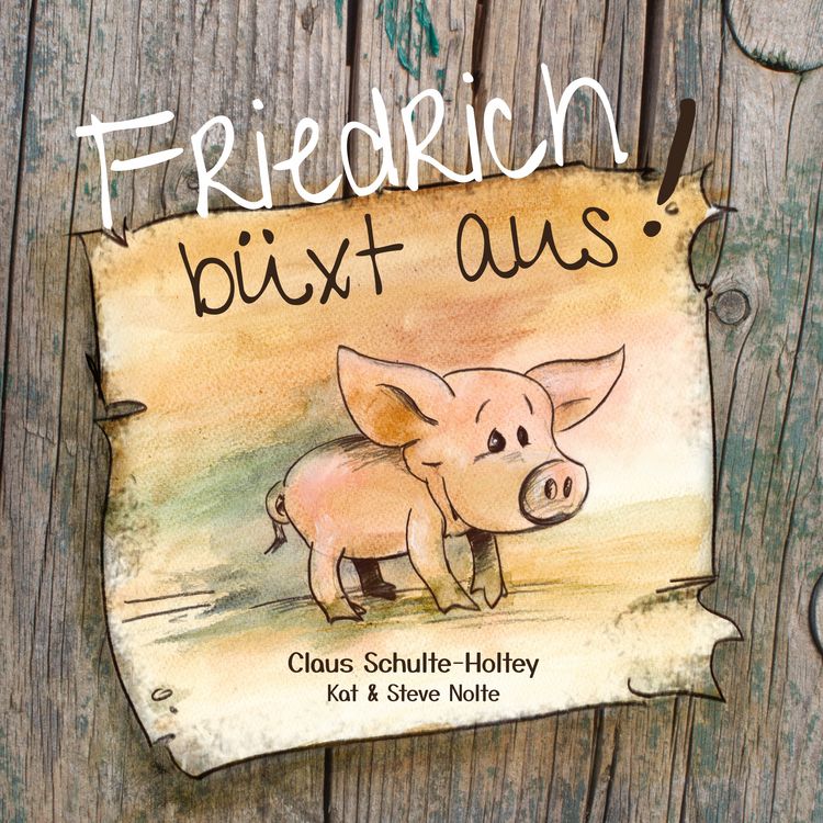 Produktbild: Friedrich b&uuml;xt aus! (Hardcover)