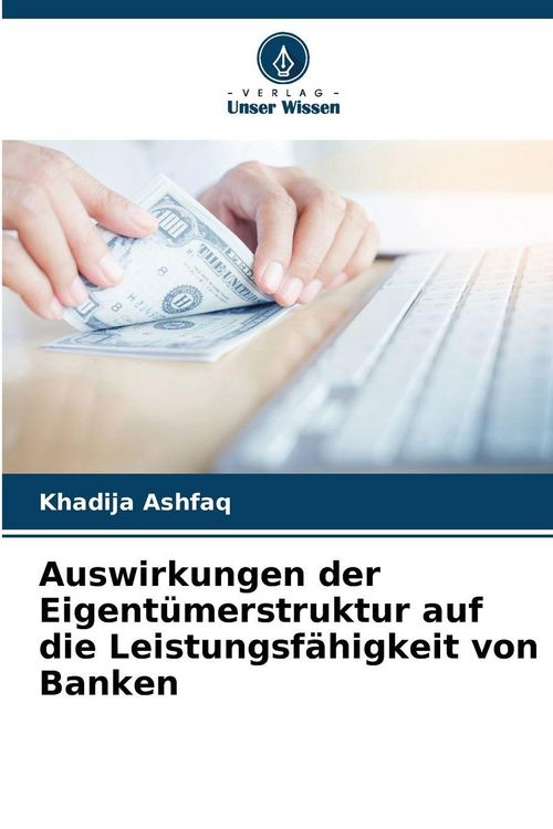 Produktbild: Auswirkungen der Eigent&uuml;merstruktur auf die Leistungsf&auml;higkeit von Banken