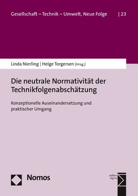 Produktbild: Die neutrale Normativit&auml;t der Technikfolgenabsch&auml;tzung