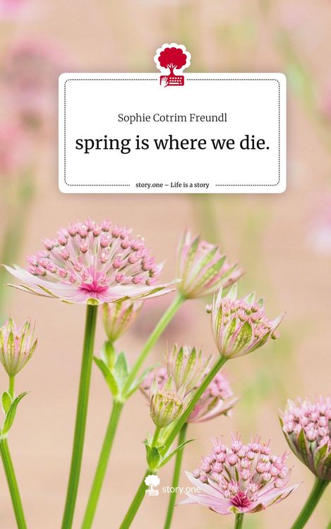 Produktbild: Spring is where we die.. Life is a Story - story.one