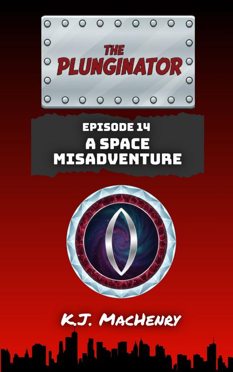 Produktbild: Episode Fourteen: A Space Misadventure (The Plunginator, #14)