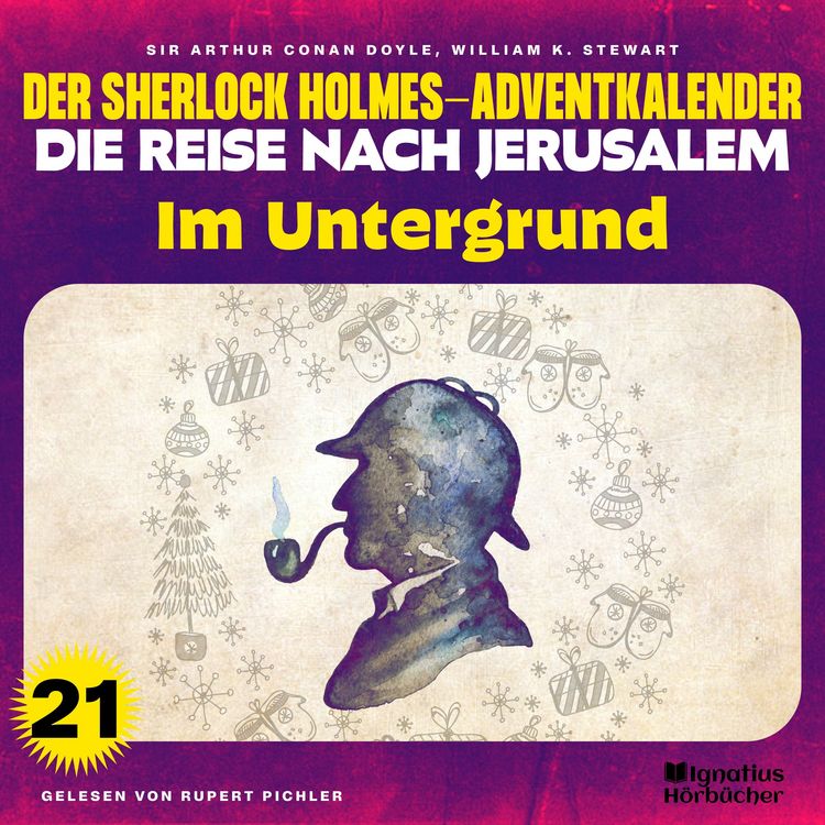 Produktbild: Im Untergrund (Der Sherlock Holmes-Adventkalender - Die Reise nach Jerusalem, Folge 21)