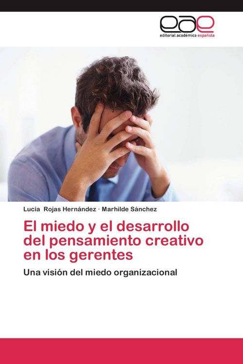Produktbild: El miedo y el desarrollo del pensamiento creativo en los gerentes