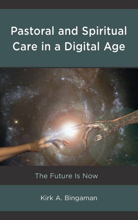 Produktbild: Bingaman, K: Pastoral and Spiritual Care in a Digital Age