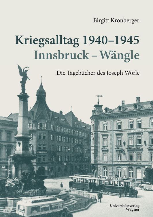 Produktbild: Kriegsalltag 1940-1945 Innsbruck - W&auml;ngle
