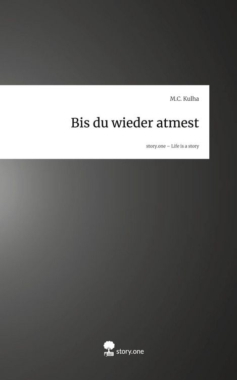 Produktbild: Bis du wieder atmest. Life is a Story - story.one
