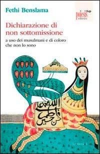 Produktbild: Dichiarazione di non sottomissione. A uso dei musulmani e di coloro che non lo sono