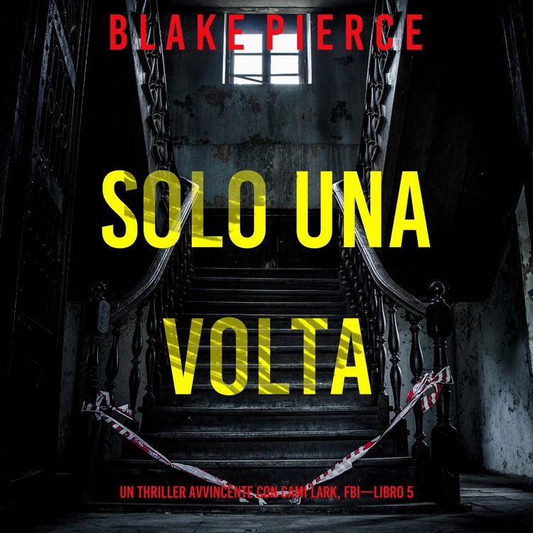 Produktbild: Solo Una Volta (Un Thriller Avvincente con Cami Lark, FBI&mdash;Libro 5)