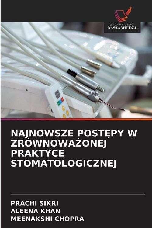 Produktbild: Najnowsze Post&iquest;py W Zr&oacute;wnowa&iquest;onej Praktyce Stomatologicznej