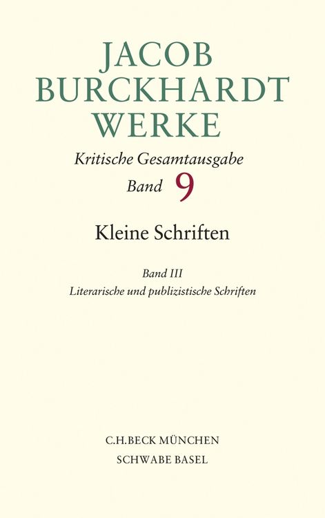 Produktbild: Jacob Burckhardt Werke Bd. 9: Kleine Schriften III