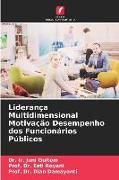 Produktbild: Lideran&ccedil;a Multidimensional Motiva&ccedil;&atilde;o Desempenho dos Funcion&aacute;rios P&uacute;blicos
