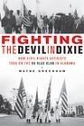 Produktbild: Fighting the Devil in Dixie : How Civil Rights Activists Took on the Ku Klux Klan in Alabama