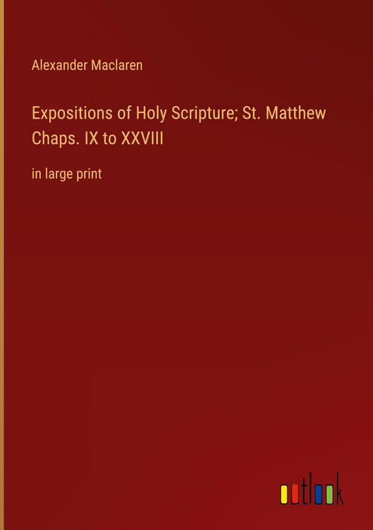 Produktbild: Expositions of Holy Scripture; St. Matthew Chaps. IX to XXVIII