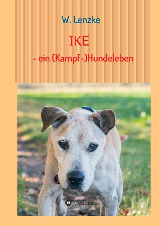 Produktbild: IKE - ein (Kampf-)Hundeleben