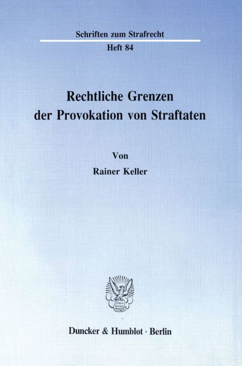 Produktbild: Rechtliche Grenzen der Provokation von Straftaten.