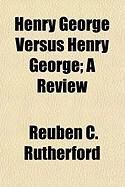 Produktbild: Henry George Versus Henry George; A Review