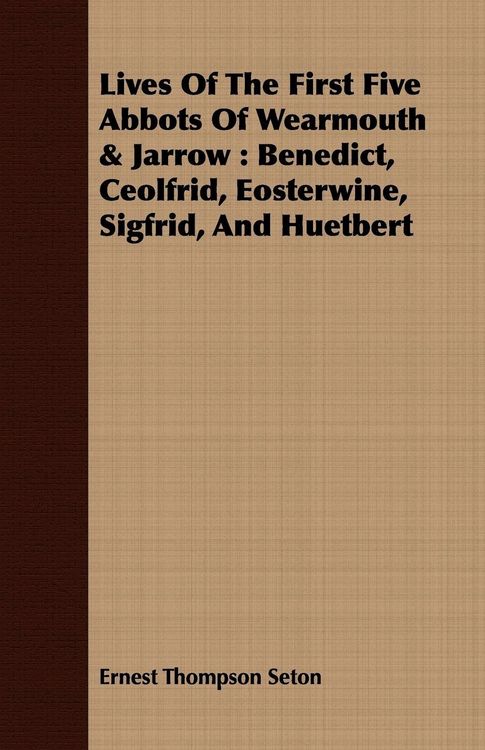 Produktbild: Lives Of The First Five Abbots Of Wearmouth & Jarrow