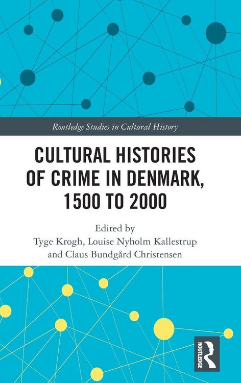 Produktbild: Cultural Histories of Crime in Denmark, 1500 to 2000