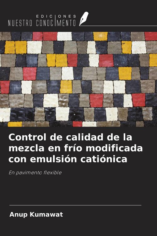 Produktbild: Control de calidad de la mezcla en fr&iacute;o modificada con emulsi&oacute;n cati&oacute;nica