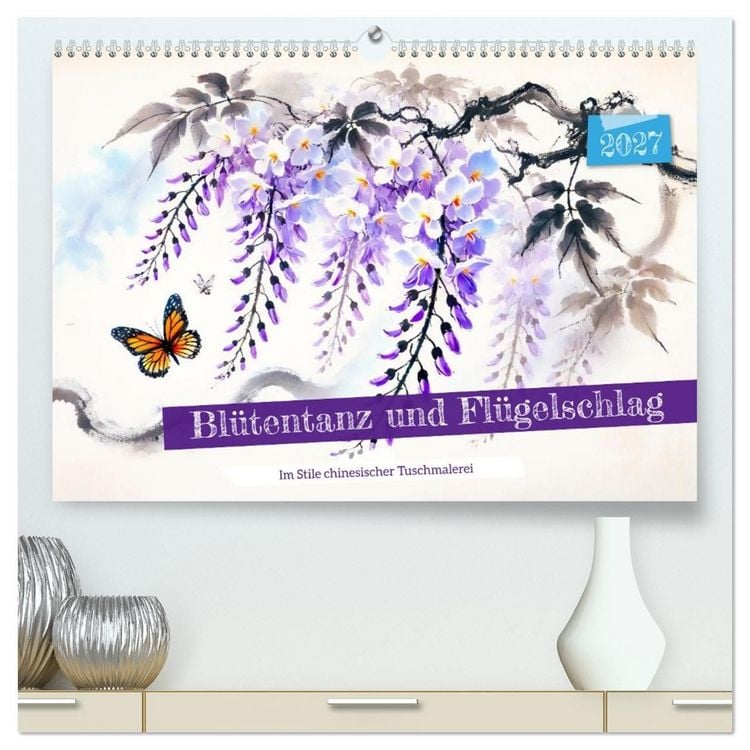 Produktbild: Bl&uuml;tentanz und Fl&uuml;gelschlag - Im Stile chinesischer Tuschmalerei (hochwertiger Premium Wandkalender 2027 DIN A2 quer), Kunstdruck in Hochglanz