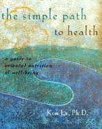 Produktbild: The Simple Path to Health: A Guide to Oriental Nutrition and Well-Being