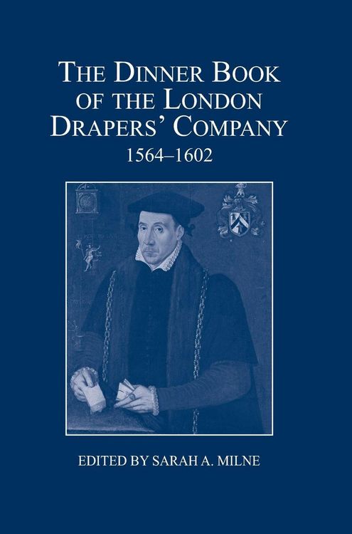 Produktbild: The Dinner Book of the London Drapers' Company, 1564-1602