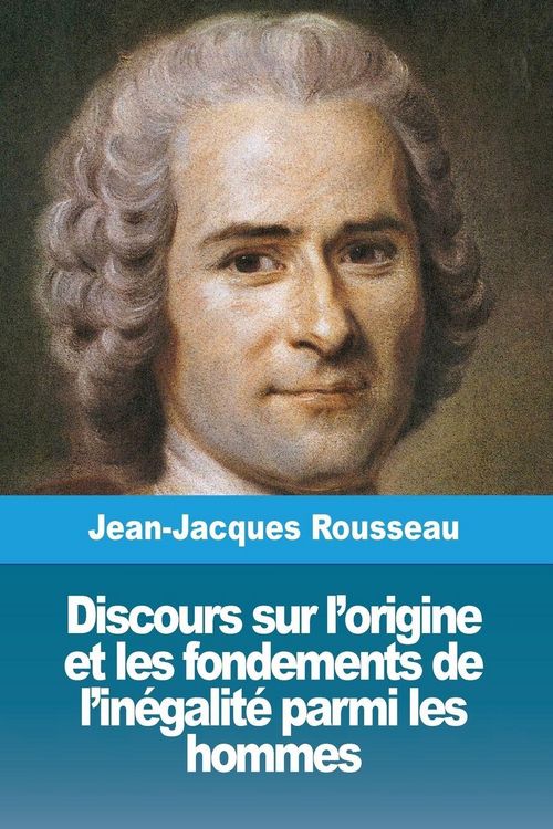 Produktbild: Discours sur l'origine et les fondements de l'in&eacute;galit&eacute; parmi les hommes