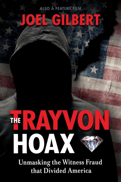 Produktbild: The Trayvon Hoax: Unmasking the Witness Fraud that Divided America